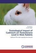 Toxicological Impact of Cadmium on Testosterone Level in Male Rabbits