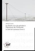 Le Droit à la vie privée à l'épreuve de l'Internet