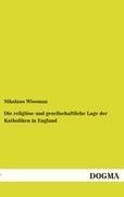 Die religiöse und gesellschaftliche Lage der Katholiken in England