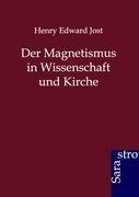 Der Magnetismus in Wissenschaft und Kirche