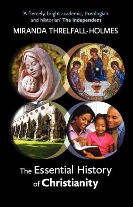 The Essential History of Christianity