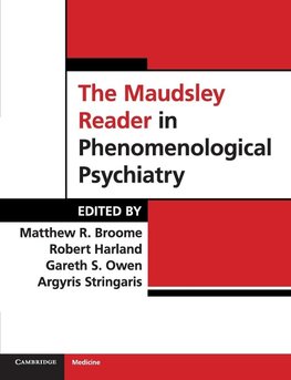 The Maudsley Reader in Phenomenological Psychiatry