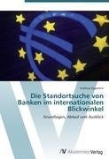 Die Standortsuche von Banken im internationalen Blickwinkel