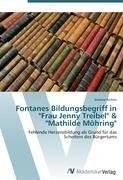 Fontanes Bildungsbegriff in "Frau Jenny Treibel" & "Mathilde Möhring"