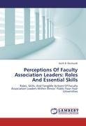 Perceptions Of Faculty Association Leaders: Roles And Essential Skills