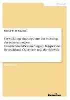 Entwicklung eines Systems zur Messung der internationalen Unternehmensbesteuerung am Beispiel von Deutschland, Österreich und der Schweiz