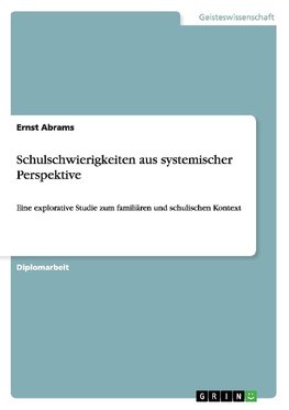 Schulschwierigkeiten aus systemischer Perspektive