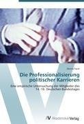 Die Professionalisierung politischer Karrieren