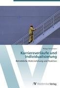 Karriereverläufe und Individualisierung