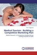 Medical Tourism - Building a Competitive Marketing Plan