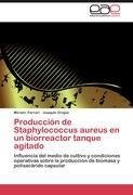 Producción de Staphylococcus aureus en un biorreactor tanque agitado