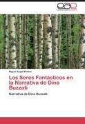 Los Seres Fantásticos en la Narrativa de Dino Buzzati