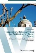 Education, Religiosity and the Cultivation of Social Capital