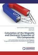 Calculation of the Magnetic and Electronic Properties of YFe Compounds