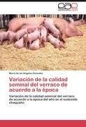 Variación de la calidad seminal del verraco de acuerdo a la época