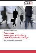 Procesos sensoperceptuales y condiciones de trabajo