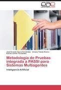 Metodología de Pruebas integrada a PASSI para Sistemas Multiagentes