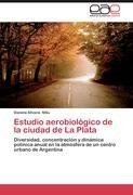 Estudio aerobiológico de la ciudad de La Plata