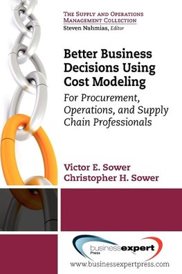 Better Business Decisions Using Cost Modeling