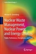 Nuclear Waste Management, Nuclear Power and Energy Choices