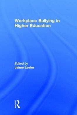 Workplace Bullying in Higher Education