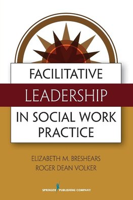 Facilitative Leadership in Social Work Practice