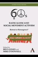 Sixties Radicalism and Social Movement Activism