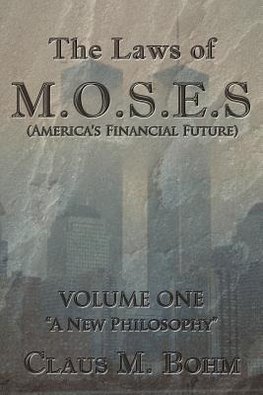 The Laws of M.O.S.E.S (America's Financial Future)