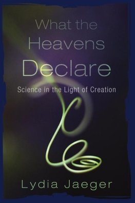 What the Heavens Declare