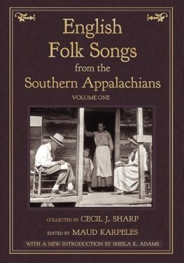 English Folk Songs from the Southern Appalachians, Vol 1