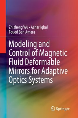 Modeling and Control of Magnetic Fluid Deformable Mirrors for Adaptive Optics Systems