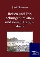 Reisen und Forschungen im alten und neuen Kongostaate