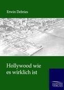 Hollywood wie es wirklich ist