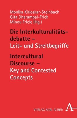 Die Interkulturalitätsdebatte - Leit- und Streitbegriffe / Intercultural Discourse - Key and Contested Concepts