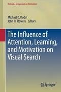 The Influence of Attention, Learning, and Motivation on Visual Search