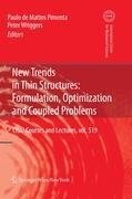 New Trends in Thin Structures: Formulation, Optimization and Coupled Problems