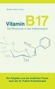 Vitamin B17 - Die Revolution in der Krebsmedizin