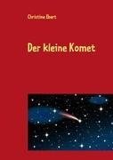 Der kleine Komet