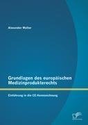 Grundlagen des europäischen Medizinprodukterechts: Einführung in die CE-Kennzeichnung