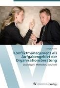 Konfliktmanagement als Aufgabengebiet der Organisationsberatung