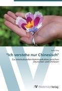 "Ich verstehe nur Chinesisch"