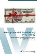 Korruption und Entwicklung in Paraguay