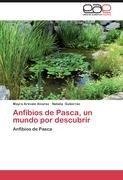 Anfibios de Pasca, un mundo por descubrir