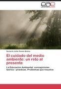 El cuidado del medio ambiente: un reto al presente