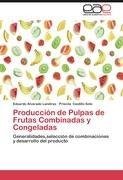 Producción de Pulpas de Frutas Combinadas y Congeladas