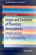 Origin and Evolution of Planetary Atmospheres