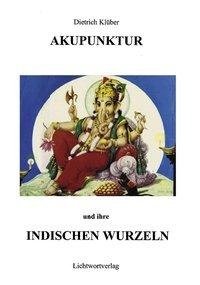 Akupunktur und Ihre indischen Wurzeln