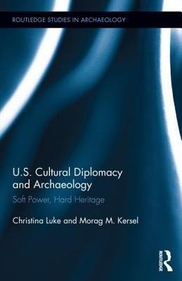 Luke, C: US Cultural Diplomacy and Archaeology