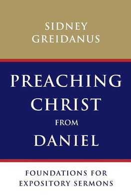 Preaching Christ from Daniel