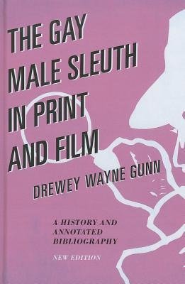 The Gay Male Sleuth in Print and Film